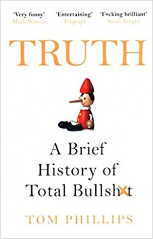 Truth: A Brief History of Total Bullsh*t Paperback